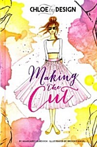 Chloe by Design: Making the Cut (Hardcover)