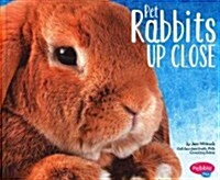 Pet Rabbits Up Close (Hardcover)