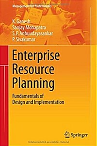 Enterprise Resource Planning: Fundamentals of Design and Implementation (Hardcover, 2014)