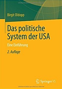 Das Politische System Der USA: Eine Einf?rung (Paperback, 2, 2., Aktualisier)
