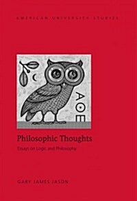 Philosophic Thoughts: Essays on Logic and Philosophy (Hardcover)