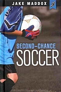 Second-Chance Soccer (Hardcover)