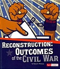 Reconstruction: Outcomes of the Civil War (Paperback)