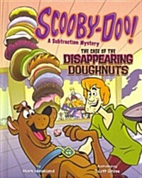 Scooby-Doo! a Subtraction Mystery: The Case of the Disappearing Doughnuts (Hardcover)