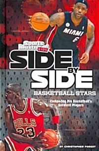 Side-By-Side Basketball Stars: Comparing Pro Basketballs Greatest Players (Hardcover)