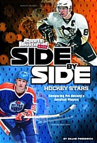 Side-By-Side Hockey Stars: Comparing Pro Hockeys Greatest Players (Hardcover)