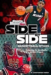 Side-By-Side Basketball Stars: Comparing Pro Basketballs Greatest Players (Paperback)