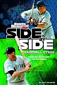 Side-By-Side Baseball Stars: Comparing Pro Baseballs Greatest Players (Paperback)