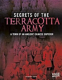 Secrets of the Terracotta Army: Tomb of an Ancient Chinese Emperor (Paperback)