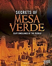 Secrets of Mesa Verde: Cliff Dwellings of the Pueblo (Paperback)