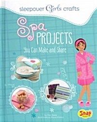 Spa Projects You Can Make and Share (Hardcover)