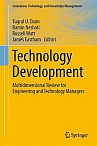 Technology Development: Multidimensional Review for Engineering and Technology Managers (Hardcover, 2014)