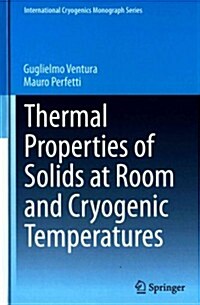 Thermal Properties of Solids at Room and Cryogenic Temperatures (Hardcover)