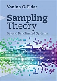 Sampling Theory : Beyond Bandlimited Systems (Hardcover)