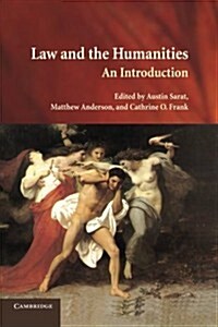 Law and the Humanities : An Introduction (Paperback)
