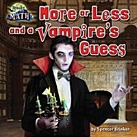 More or Less and a Vampires Guess (Library Binding)
