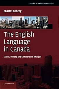 The English Language in Canada : Status, History and Comparative Analysis (Paperback)