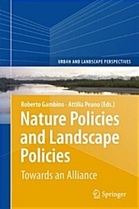 Nature Policies and Landscape Policies: Towards an Alliance (Hardcover, 2015)