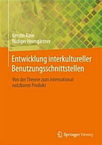 Entwicklung Interkultureller Benutzungsschnittstellen: Von Der Theorie Zum International Nutzbaren Produkt (Hardcover, 2016)