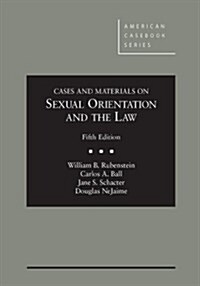 Cases and Materials on Sexual Orientation and the Law (Hardcover, 5th)