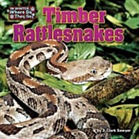 Timber Rattlesnakes (Library Binding)