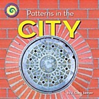 Patterns in the City (Library Binding)