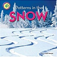 Patterns in the Snow (Library Binding)