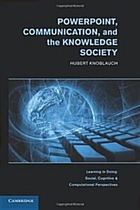 PowerPoint, Communication, and the Knowledge Society (Paperback)