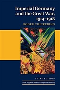 Imperial Germany and the Great War, 1914-1918 (Hardcover, 3 Revised edition)