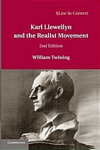 Karl Llewellyn and the Realist Movement (Paperback, 2 Revised edition)