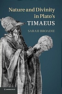 Nature and Divinity in Platos Timaeus (Paperback)