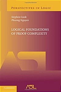 Logical Foundations of Proof Complexity (Paperback)