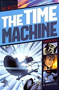 The Time Machine: A Graphic Novel (Paperback)