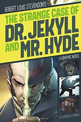 The Strange Case of Dr. Jekyll and Mr. Hyde: A Graphic Novel (Paperback)