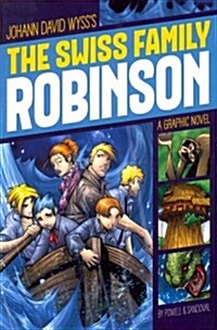 The Swiss Family Robinson: A Graphic Novel (Paperback)