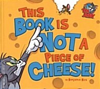 This Book Is Not a Piece of Cheese! (Hardcover)