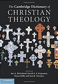 The Cambridge Dictionary of Christian Theology (Paperback)