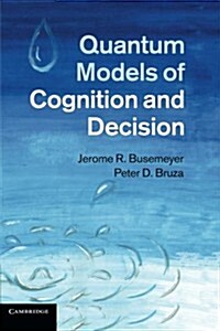 Quantum Models of Cognition and Decision (Paperback)