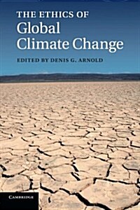 The Ethics of Global Climate Change (Paperback)