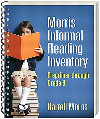 Morris Informal Reading Inventory: Preprimer Through Grade 8 (Paperback)