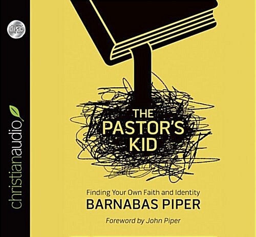 The Pastors Kid: Finding Your Own Faith and Identity (Audio CD)