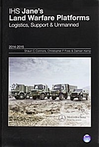 Janes Land Warfare Platforms : Logistics, Support & Unmanned (Hardcover, 34 Rev ed)