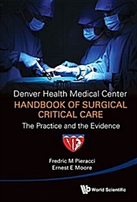 Denver Health Medical Center Handbook of Surgical Critical.. (Hardcover)