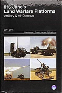 Janes Land Warfare Platforms : Artillery & Air Defence (Hardcover, 34 Rev ed)