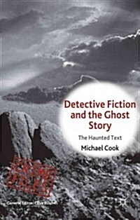 Detective Fiction and the Ghost Story : The Haunted Text (Hardcover)