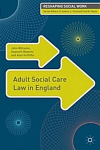 Adult Social Care Law in England (Paperback)