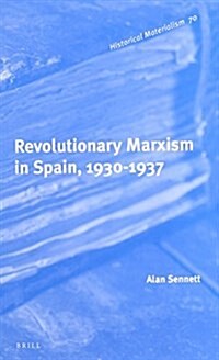 Revolutionary Marxism in Spain, 1930-1937 (Hardcover)
