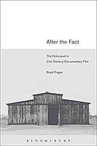 After the Fact: The Holocaust in Twenty-First Century Documentary Film (Paperback, UK)