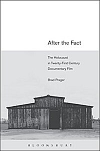 After the Fact: The Holocaust in Twenty-First Century Documentary Film (Hardcover)