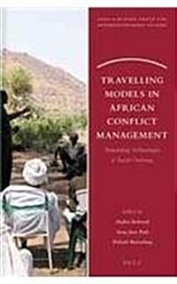 Travelling Models in African Conflict Management: Translating Technologies of Social Ordering (Paperback)